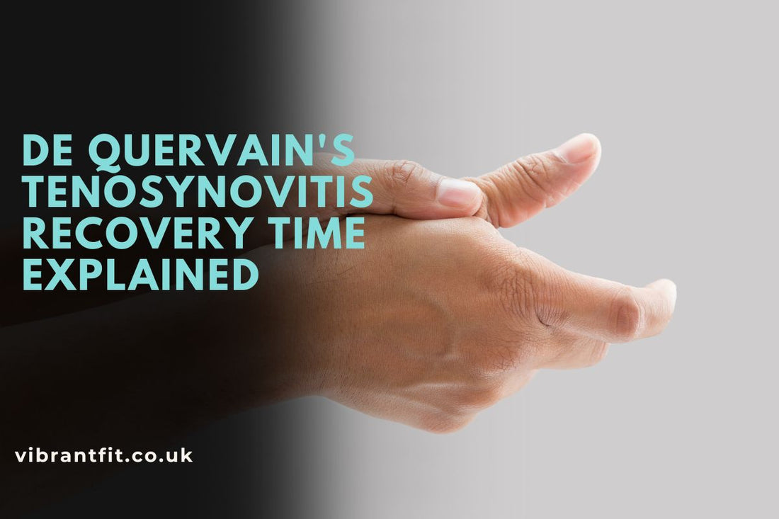 De Quervain's Tenosynovitis Recovery Time Explained