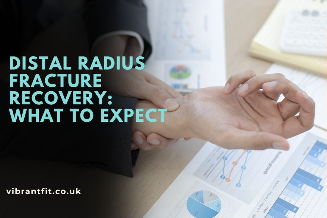 Distal Radius Fracture Recovery: What to Expect