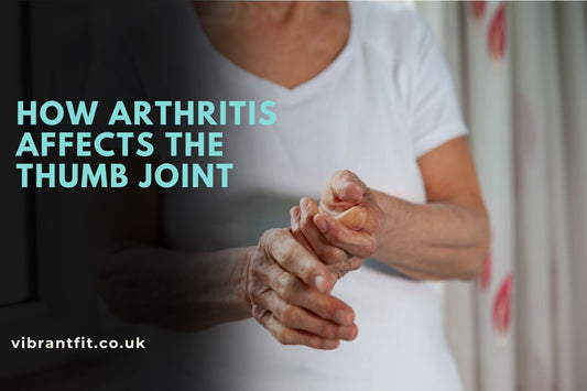 How Arthritis Affects the Thumb Joint