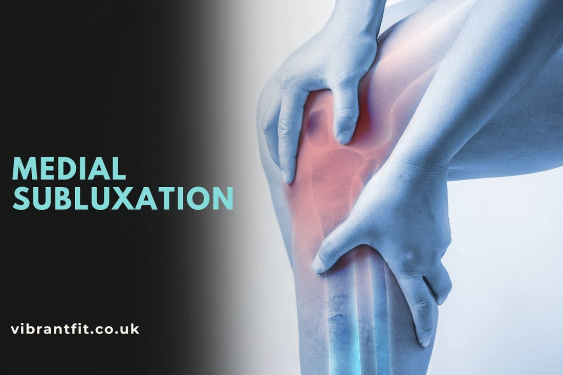 Medial Subluxation