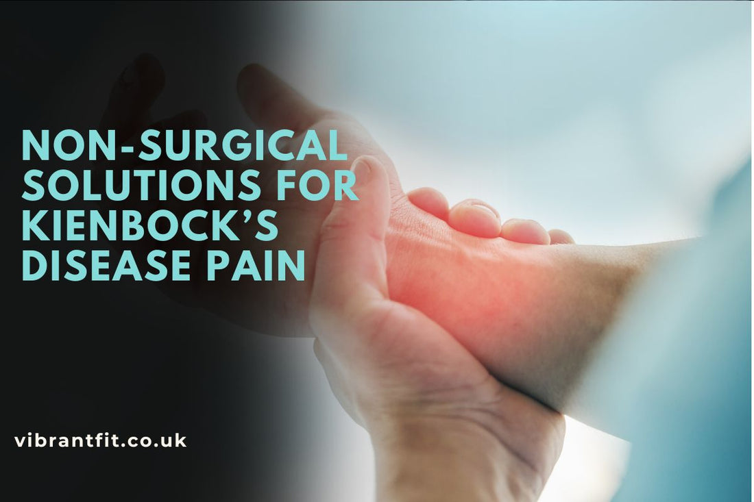 Non-Surgical Solutions for Kienbock’s Disease Pain