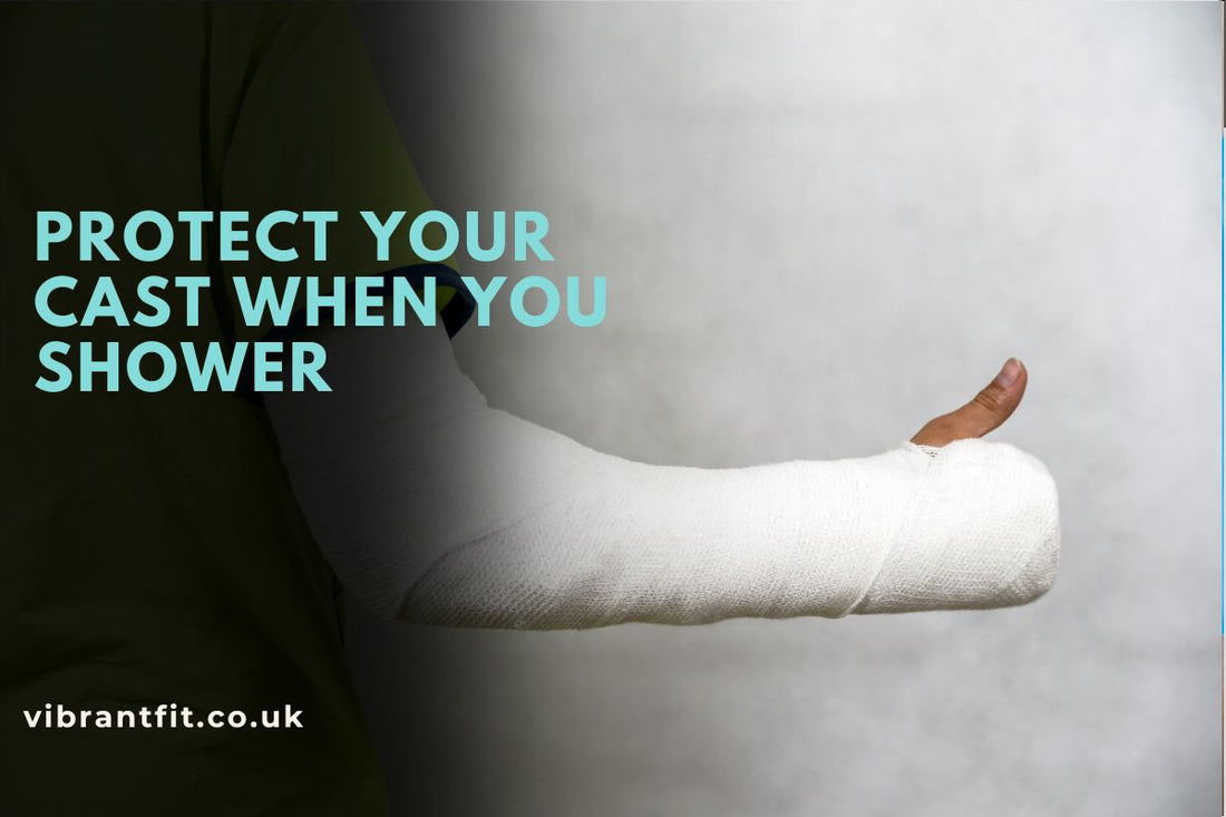 Protect Your Cast When You Shower