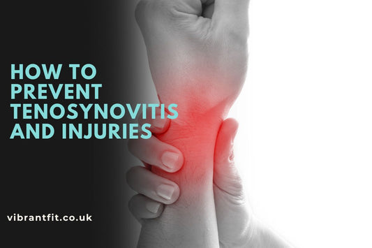 How to Prevent Tenosynovitis and Injuries